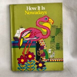 Vintage 1969 How It Is Nowadays Hardcover Book decor retro Flamingo children
